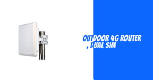 4G Outdoor Router - Betrouwbare Connectiviteit Overal